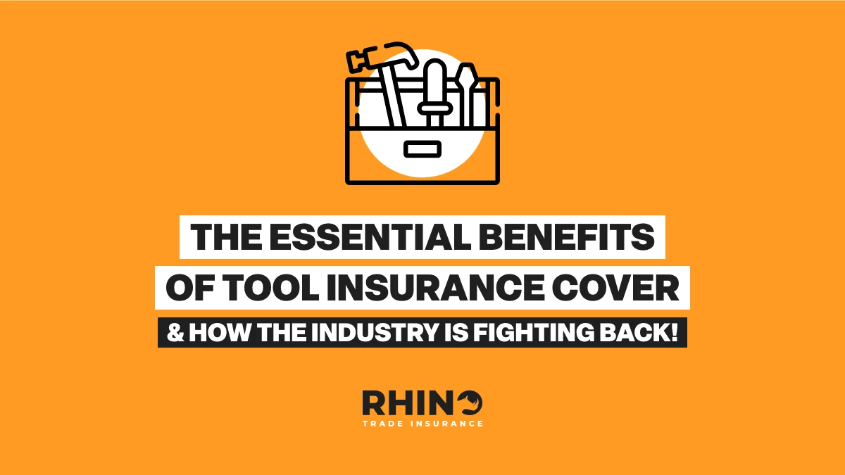 The Essential Benefits of Tool Insurance Cover & How The Industry Is Fighting Back!