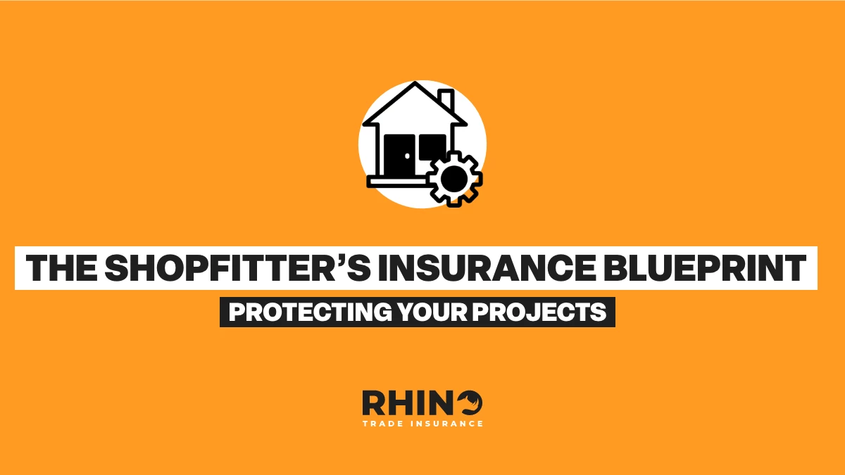 The Shopfitter's Insurance Blueprint - Protecting Your Projects