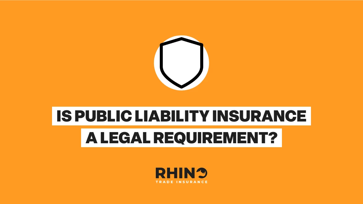 Is Public Liability Insurance a Legal Requirement for Tradesmen?